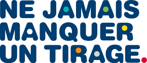 <NE JAMAIS MANQUER UN TIRAGE logo>